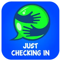 Just Checking In. Friends